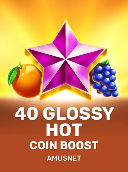 40 Glossy Hot Coin Boost game tile